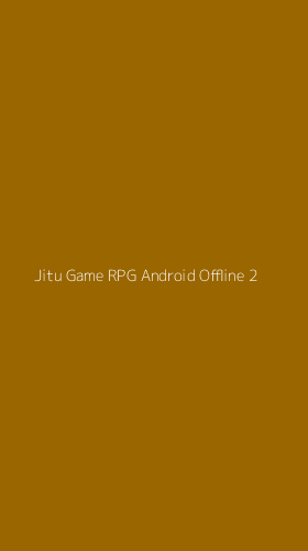 Tampilan Antarmuka Aplikasi Jitu Game Rpg Android Offline - 2