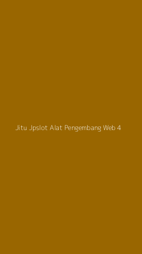 Tampilan Antarmuka Aplikasi Jitu Jpslot Alat Pengembang Web - 4