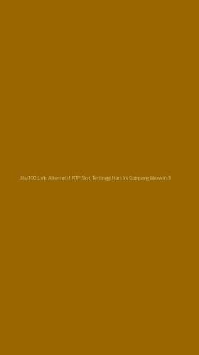 Tampilan Antarmuka Aplikasi Jitu100 Link Alternatif Rtp Slot Tertinggi Hari Ini Gampang Maxwin - 3