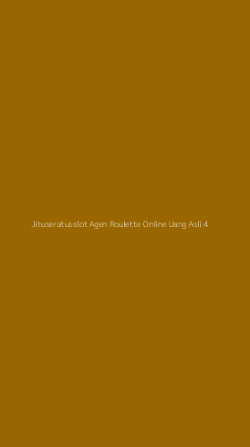 Tampilan Antarmuka Aplikasi Jituseratusslot Agen Roulette Online Uang Asli - 4