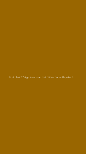 Tampilan Antarmuka Aplikasi Jitutoto777 App Kumpulan Link Situs Game Populer - 4