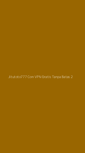 Tampilan Antarmuka Aplikasi Jitutoto777 Com Vpn Gratis Tanpa Batas - 2