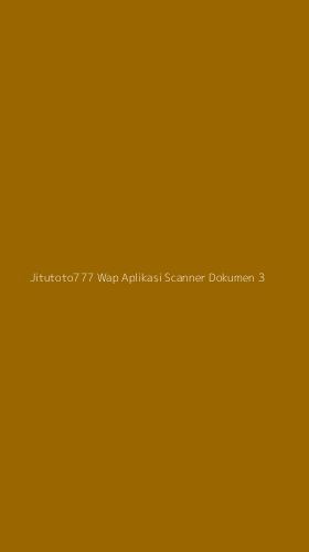 Tampilan Antarmuka Aplikasi Jitutoto777 Wap Aplikasi Scanner Dokumen - 3
