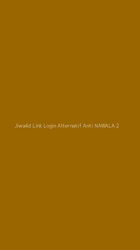 Tampilan Antarmuka Aplikasi Jiwa4d Link Login Alternatif Anti Nawala - 2