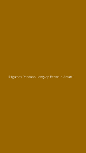 Tampilan Antarmuka Aplikasi Jktgames Panduan Lengkap Bermain Aman - 1
