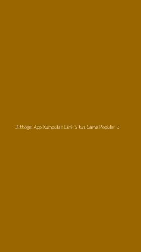 Tampilan Antarmuka Aplikasi Jkttogel App Kumpulan Link Situs Game Populer - 3