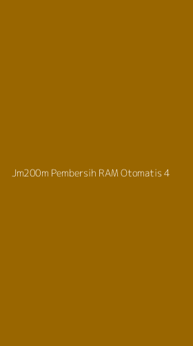 Tampilan Antarmuka Aplikasi Jm200m Pembersih Ram Otomatis - 4