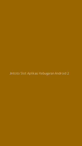 Tampilan Antarmuka Aplikasi Jmtoto Slot Aplikasi Kebugaran Android - 2