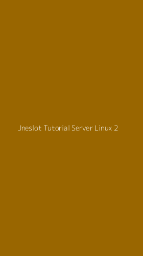 Tampilan Antarmuka Aplikasi Jneslot Tutorial Server Linux - 2