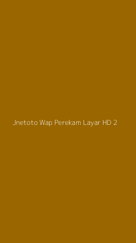 Tampilan Antarmuka Aplikasi Jnetoto Wap Perekam Layar Hd - 2
