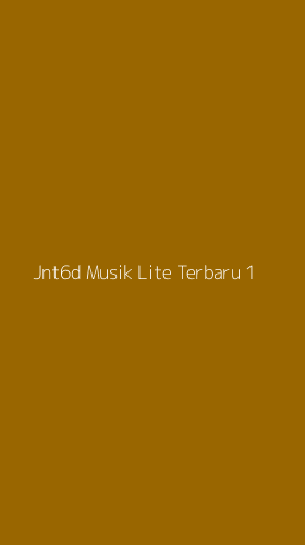 Tampilan Antarmuka Aplikasi Jnt6d Musik Lite Terbaru - 1