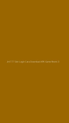 Tampilan Antarmuka Aplikasi Jnt777 Slot Login Cara Download Apk Game Resmi - 3