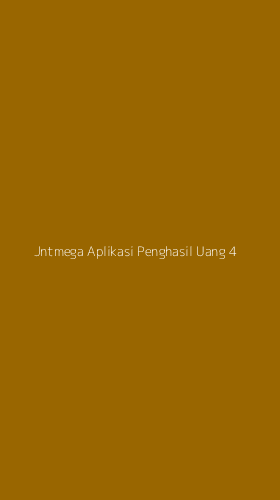 Tampilan Antarmuka Aplikasi Jntmega Aplikasi Penghasil Uang - 4