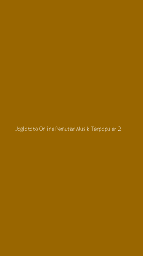 Tampilan Antarmuka Aplikasi Joglototo Online Pemutar Musik Terpopuler - 2