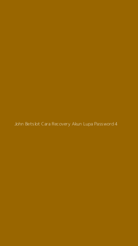 Tampilan Antarmuka Aplikasi John Betslot Cara Recovery Akun Lupa Password - 4