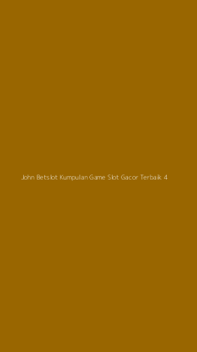 Tampilan Antarmuka Aplikasi John Betslot Kumpulan Game Slot Gacor Terbaik - 4
