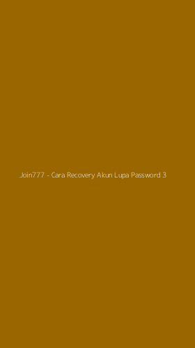 Tampilan Antarmuka Aplikasi Join777 - Cara Recovery Akun Lupa Password - 3