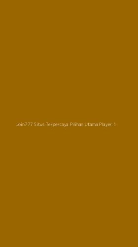 Tampilan Antarmuka Aplikasi Join777 Situs Terpercaya Pilihan Utama Player - 1