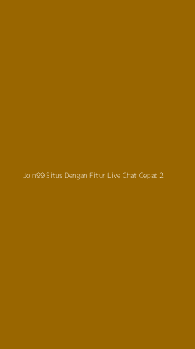 Tampilan Antarmuka Aplikasi Join99 Situs Dengan Fitur Live Chat Cepat - 2