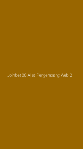 Tampilan Antarmuka Aplikasi Joinbet88 Alat Pengembang Web - 2