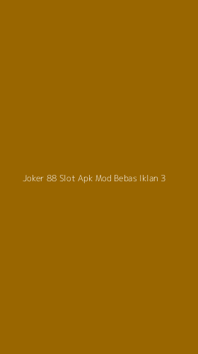 Tampilan Antarmuka Aplikasi Joker 88 Slot Apk Mod Bebas Iklan - 3