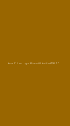 Tampilan Antarmuka Aplikasi Joker11 Link Login Alternatif Anti Nawala - 2