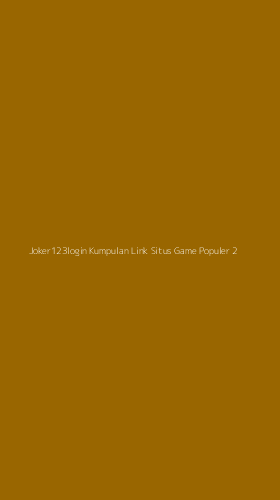 Tampilan Antarmuka Aplikasi Joker123login Kumpulan Link Situs Game Populer - 2