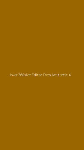 Tampilan Antarmuka Aplikasi Joker268slot Editor Foto Aesthetic - 4