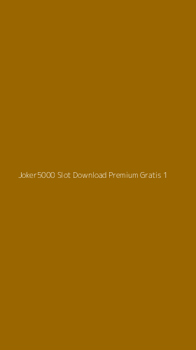 Tampilan Antarmuka Aplikasi Joker5000 Slot Download Premium Gratis - 1