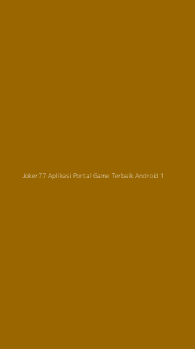 Tampilan Antarmuka Aplikasi Joker77 Aplikasi Portal Game Terbaik Android - 1