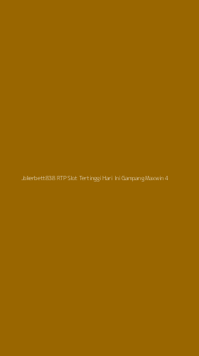 Tampilan Antarmuka Aplikasi Jokerbett838 Rtp Slot Tertinggi Hari Ini Gampang Maxwin - 4