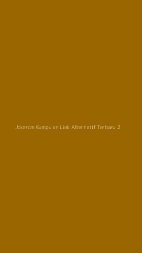 Tampilan Antarmuka Aplikasi Jokercm Kumpulan Link Alternatif Terbaru - 2