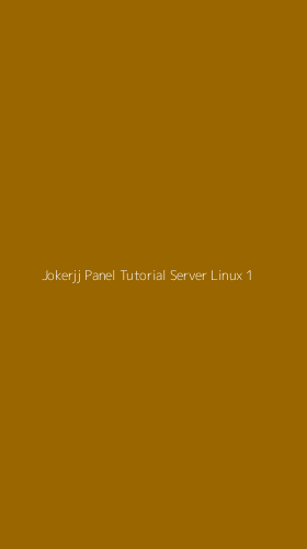 Tampilan Antarmuka Aplikasi Jokerjj Panel Tutorial Server Linux - 1