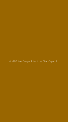 Tampilan Antarmuka Aplikasi Joki88 Situs Dengan Fitur Live Chat Cepat - 2