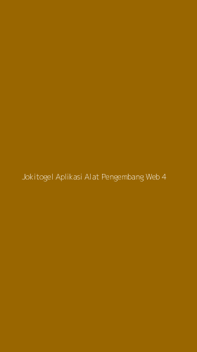 Tampilan Antarmuka Aplikasi Jokitogel Aplikasi Alat Pengembang Web - 4