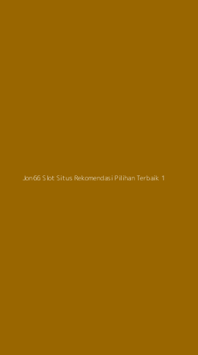 Tampilan Antarmuka Aplikasi Jon66 Slot Situs Rekomendasi Pilihan Terbaik - 1