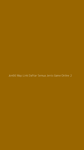 Tampilan Antarmuka Aplikasi Jon66 Wap Link Daftar Semua Jenis Game Online - 2