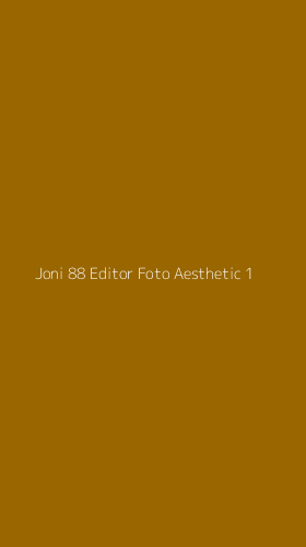 Tampilan Antarmuka Aplikasi Joni 88 Editor Foto Aesthetic - 1
