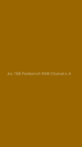 Tampilan Antarmuka Aplikasi Jos 168 Pembersih Ram Otomatis - 4
