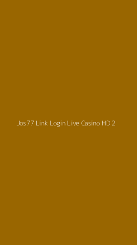 Tampilan Antarmuka Aplikasi Jos77 Link Login Live Casino Hd - 2