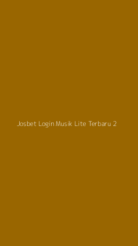 Tampilan Antarmuka Aplikasi Josbet Login Musik Lite Terbaru - 2