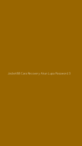 Tampilan Antarmuka Aplikasi Josbet88 Cara Recovery Akun Lupa Password - 3