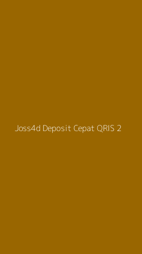 Tampilan Antarmuka Aplikasi Joss4d Deposit Cepat Qris - 2