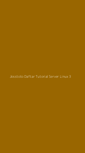 Tampilan Antarmuka Aplikasi Josstoto Daftar Tutorial Server Linux - 3