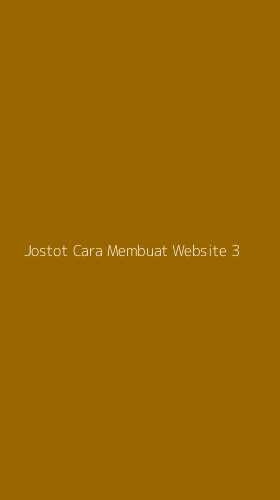 Tampilan Antarmuka Aplikasi Jostot Cara Membuat Website - 3