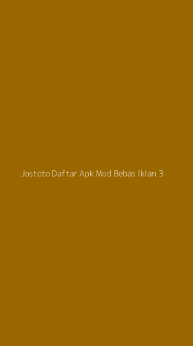 Tampilan Antarmuka Aplikasi Jostoto Daftar Apk Mod Bebas Iklan - 3