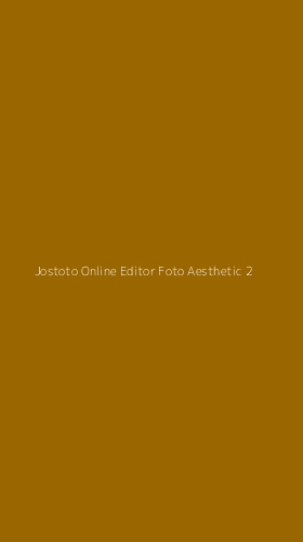 Tampilan Antarmuka Aplikasi Jostoto Online Editor Foto Aesthetic - 2