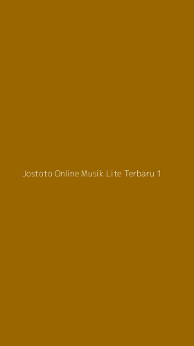 Tampilan Antarmuka Aplikasi Jostoto Online Musik Lite Terbaru - 1