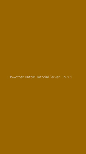 Tampilan Antarmuka Aplikasi Jowototo Daftar Tutorial Server Linux - 1