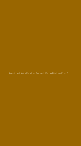 Tampilan Antarmuka Aplikasi Jowototo Link - Panduan Deposit Dan Withdraw Kilat - 2